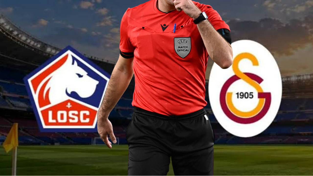 Galatasaray'ın Lille maçının hakemi açıklandı