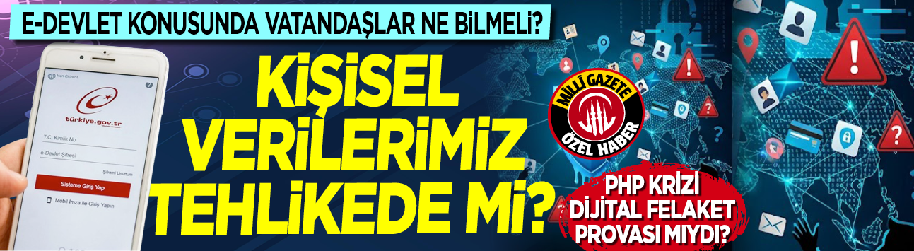 PHP krizi dijital felaket provası mıydı? Kişisel verilerimiz tehlikede mi?