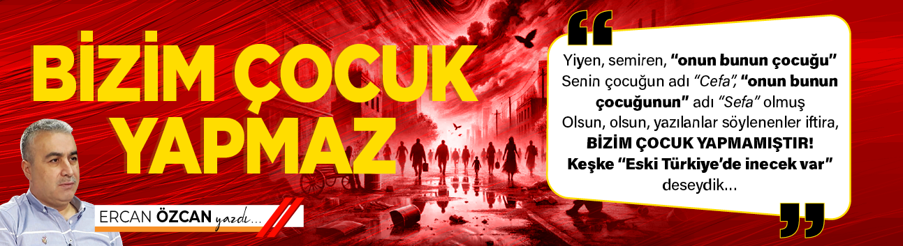 Bizim çocuk yapmaz