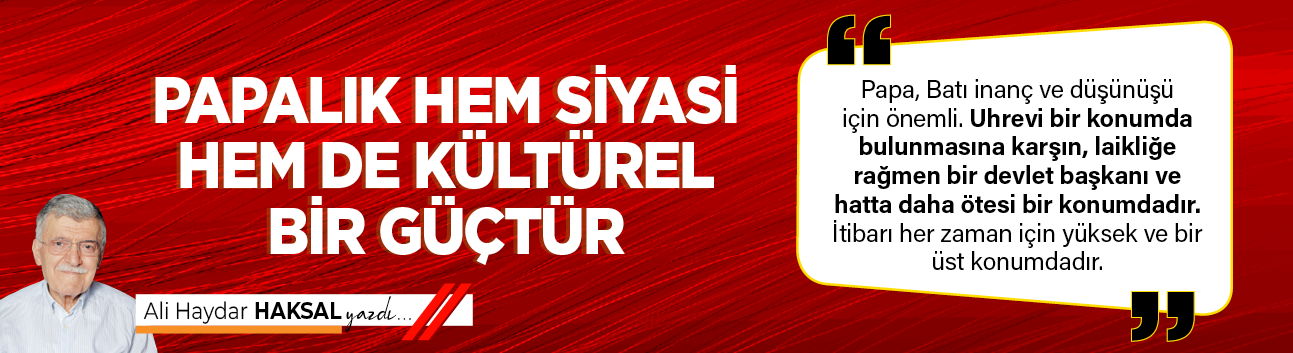 Papalık hem siyasi hem de kültürel bir güçtür