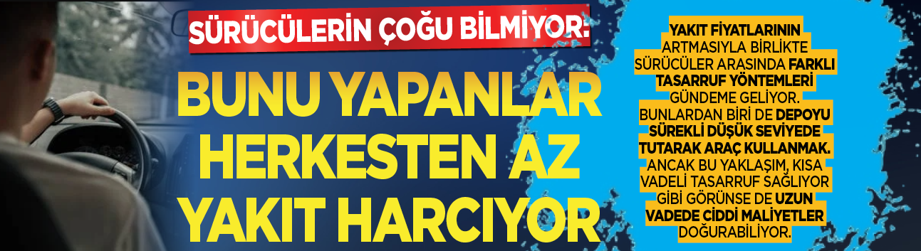 Sürücülerin çoğu bilmiyor: Bunu yapanlar herkesten az  yakıt harcıyor